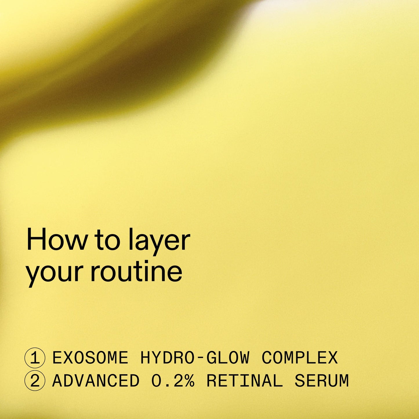 retinal-exosome-glow-serum-duo-e4 AdvancedRetinal_Exosome_Duo_HowToLayerROW_2000x2000_d5b9f127-b412-4794-adae-07b23497067b.jpg