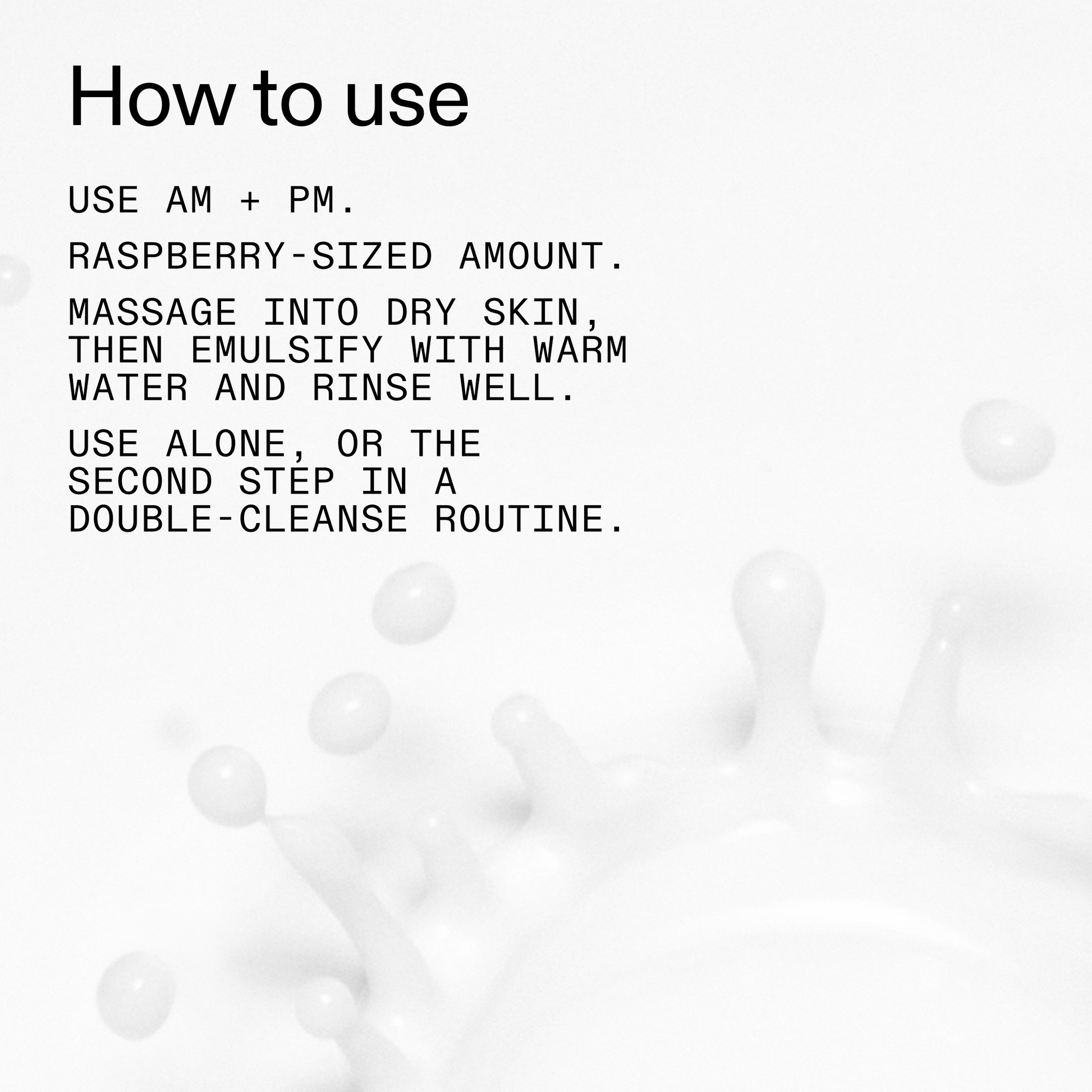 mini-milk-cleanser-50ml-b0 Hydrating_Cream-to-Milk_Cleanser_-_180ml_How_to_Use_2000x2000_1261af1e-14e5-43b8-9abb-2d01cb49f8d9.png